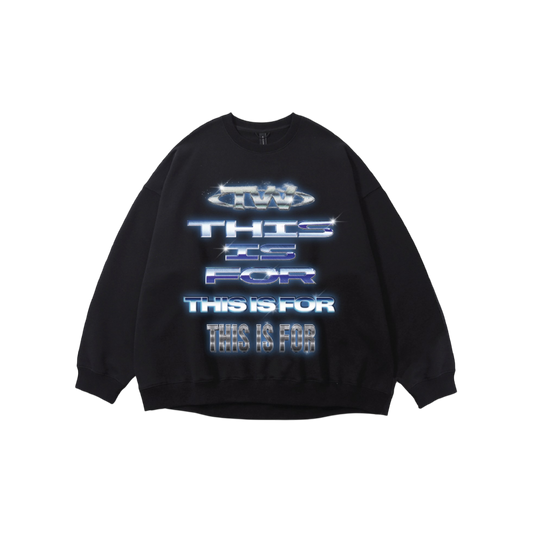 Black crewneck sweatshirt featuring TWICE THIS IS FOR logos printed across the front.
