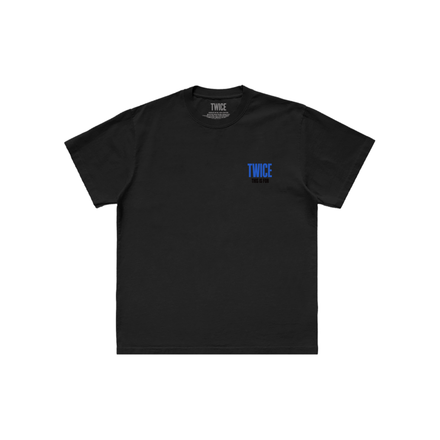 Black t-shirt featuring TWICE THIS IS FOR printed on the front left chest.