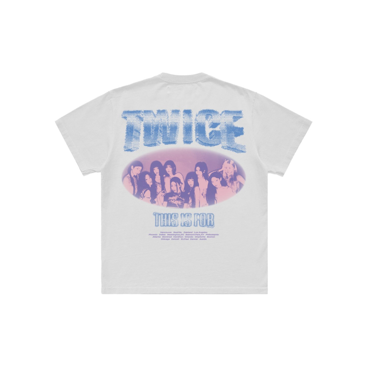 White t-shirt featuring a TWICE band photo design with THIS IS FOR North America tour cities printed on the back.