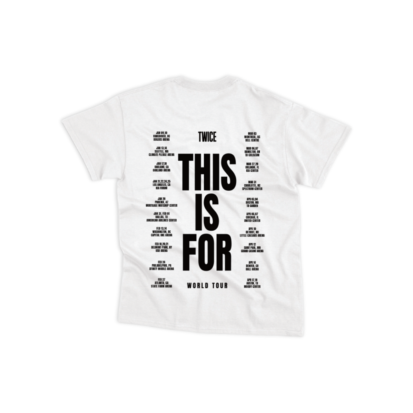White t-shirt featuring TWICE THIS IS FOR WORLD TOUR with North America tour dates and cities printed on the back in black.